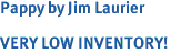 Pappy by Jim Laurier<br><br>VERY LOW INVENTORY!